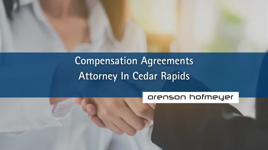 Compensation Agreements Attorney In Cedar Rapids Image